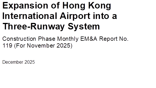 Expansion of Hong Kong International Airport into a Three-Runway System
Construction Phase Monthly EM&A Report No. 119 (For November 2025)
December 2025